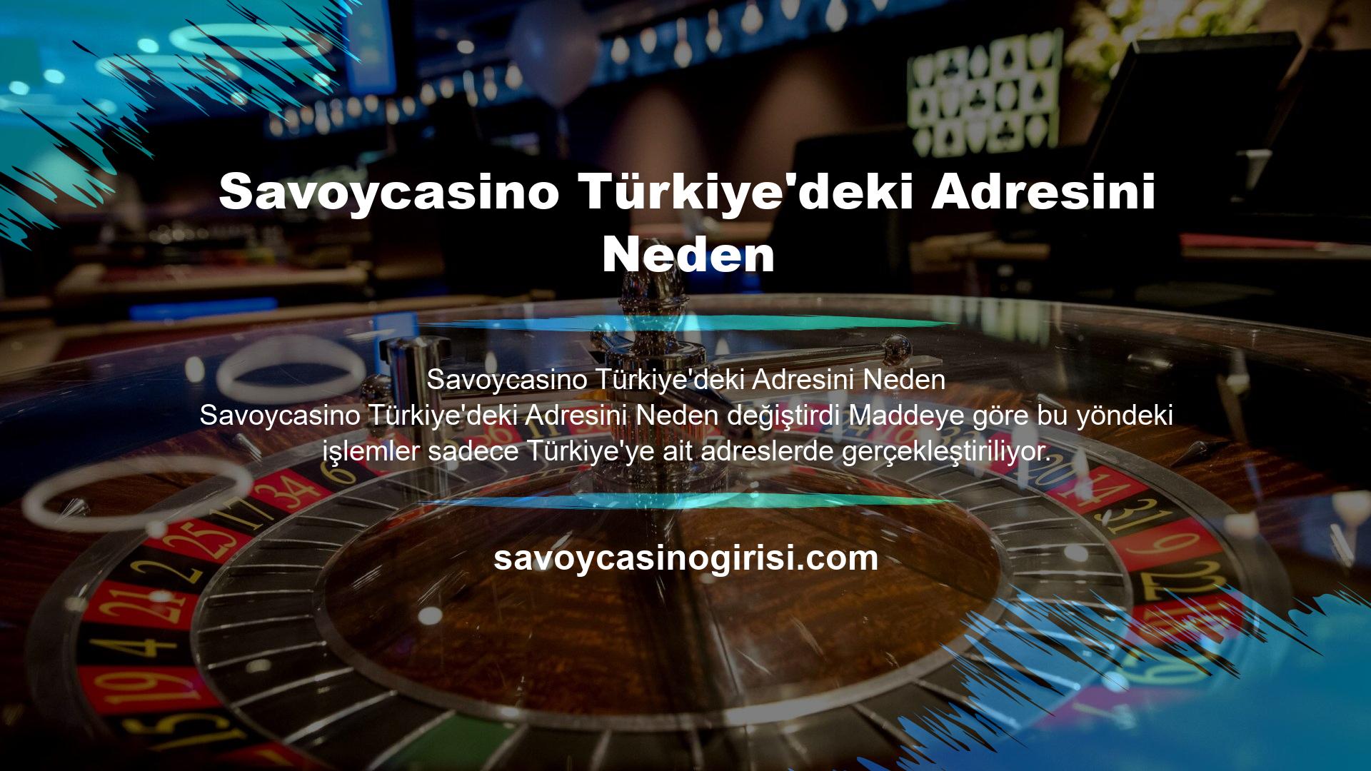 Peki Savoycasino Türkiye'deki adresini neden değiştirdi? Şirket Türkiye'de yetkili değildir