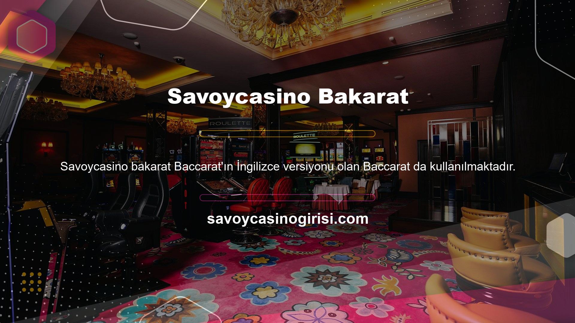 Baccarat, Savoycasino oyun sitesi tarafından sunulan canlı casino oyunlarından sadece bir tanesidir