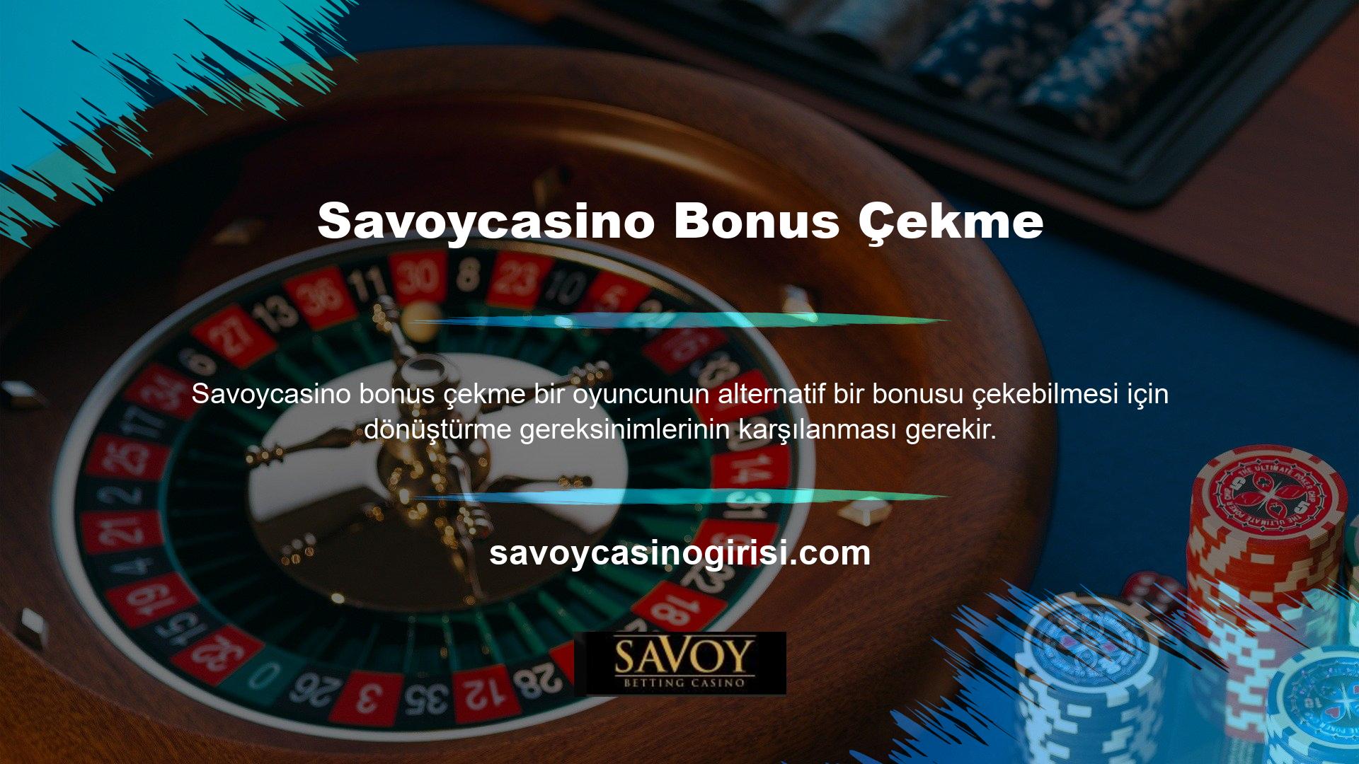 Oyuncular, Savoycasino para çekmek için bu koşulları yerine getirmelidir